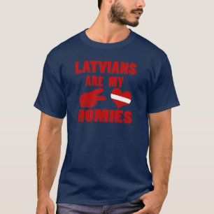 Latvians sind mein Homies T-Shirt