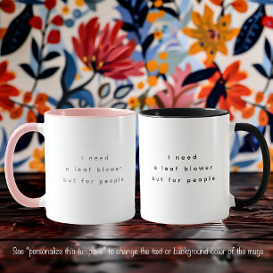 Laubbläser Lustiger Spruch Trendige schwarze Schri Tasse
