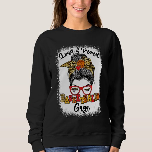 Laud und stolz Basketball Gaga Messy Bun gebleicht Sweatshirt (Vorderseite)