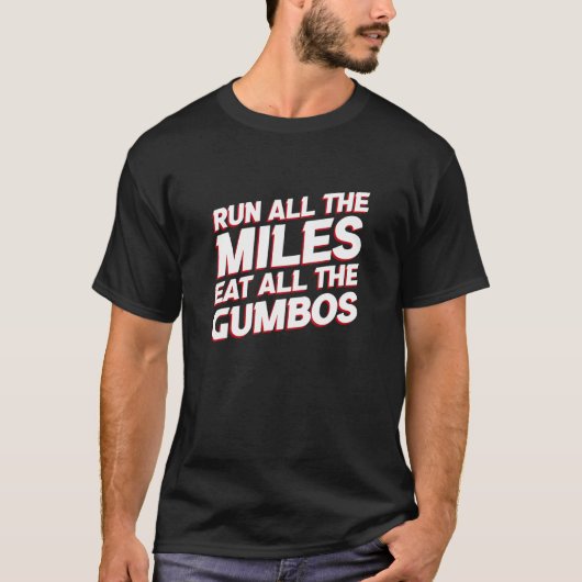 Lauf alle Meilen, die all die Gumbos essen, die mi T-Shirt (Vorderseite)
