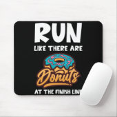 Lauf, als gäbe es Donuts am Finish Marathon Mousepad (Mit Mouse)