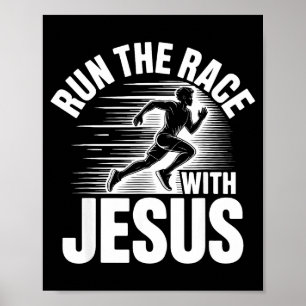 Lauf das Rennen mit Jesus Motivationszitat  Poster