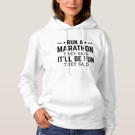 Lauf einen Marathon, sagten sie, es sei Spaß, sagt Hoodie (Vorderseite)