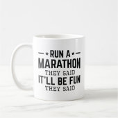 Lauf einen Marathon, sagten sie, es sei Spaß, sagt Kaffeetasse (Links)