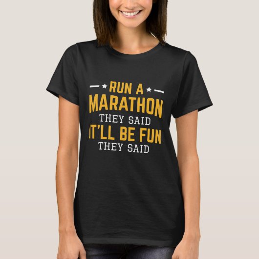 Lauf einen Marathon, sagten sie, es sei Spaß, sagt T-Shirt (Vorderseite)