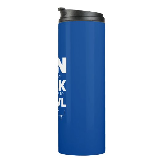 "Lauf... Gehen... Crawl... Gib einfach nicht auf!" Thermosbecher (Nach rechts gedreht)