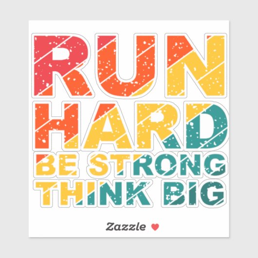 Lauf hart, sei stark, denke groß aufkleber (Blatt)