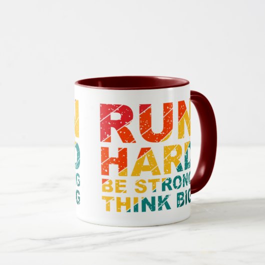 Lauf hart, sei stark, denke groß tasse (VorderseiteRechts)