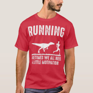Lauf lustige Motivation Dinosaur Lauf Jagen Nerd T-Shirt