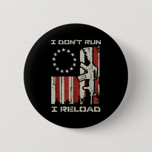 Lauf nicht neu laden Flagge lustiger Spruch patrio Button
