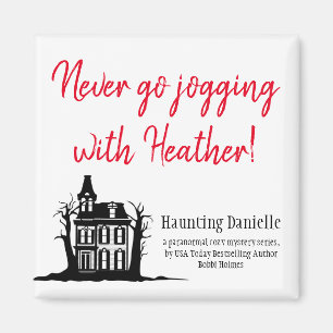 Lauf niemals mit Heather joggen! Magnet