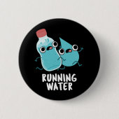 Lauf Wasser Funny Water Pun Dark BG Button (Vorderseite)