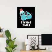 Lauf Wasser Funny Water Pun Dark BG Poster (Heimbüro)