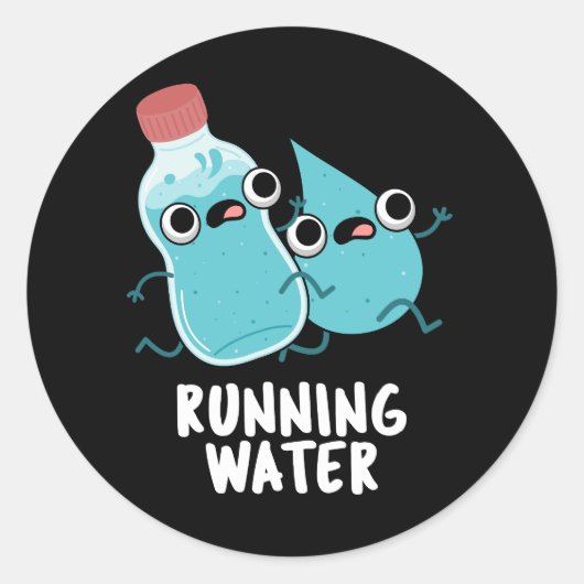 Lauf Wasser Funny Water Pun Dark BG Runder Aufkleber (Vorderseite)