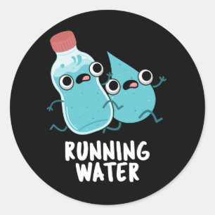 Lauf Wasser Funny Water Pun Dark BG Runder Aufkleber