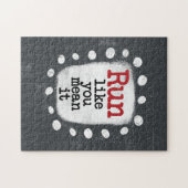 Lauf wie du Gemein es Jigsaw Puzzle (Horizontal)