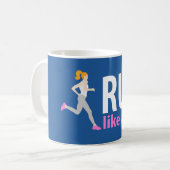 Lauf wie ein Mädchen Kaffeetasse (Vorderseite Links)