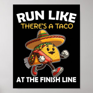 Lauf wie ein Taco auf der finalen Linie Cinco D Poster