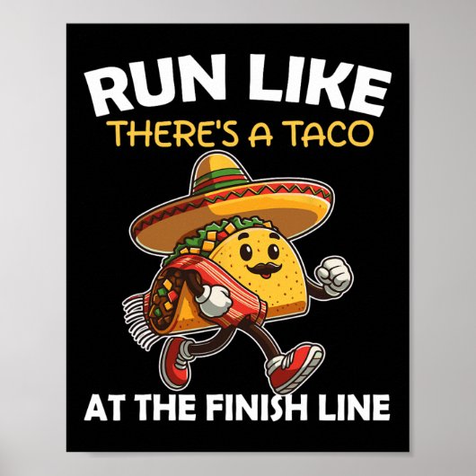 Lauf wie ein Taco auf der finalen Linie Cinco D Poster (Vorne)