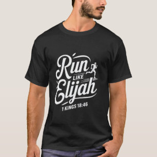 Lauf wie Elija Gospel Christliches Gebet Glaube Bi T-Shirt