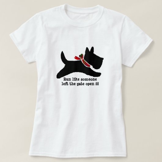 Lauf wie jemand verließ das Tor offen!!! T-Shirt (Design vorne)