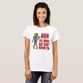 Lauf wie Zombies hinter dir T-Shirt (Vorne ganz)