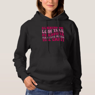 Laufen auf Reifendruck und fünf Meilen bis E Hoodie