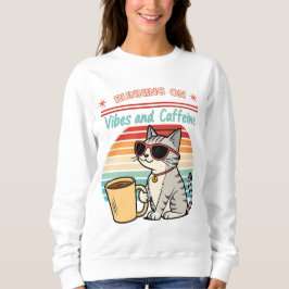 Laufen auf Vibes & Koffein - Cooles Katzenrücklauf Sweatshirt