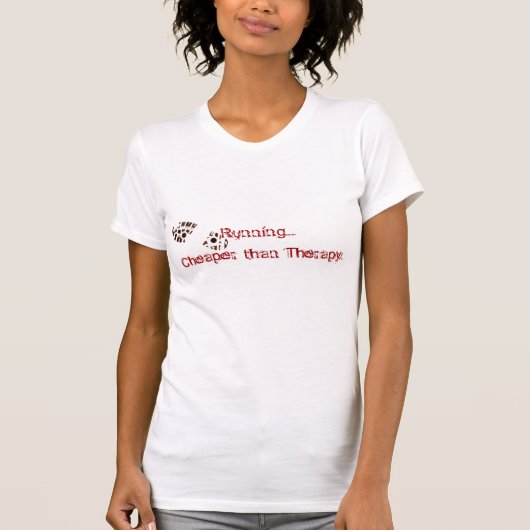 Laufen… billiger als Therapie T-Shirt (Vorderseite)
