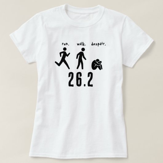 Laufen. Gehen. Verzweiflung. T-Shirt (Design vorne)