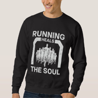 Laufen heilt die Seele Läufer Lustiger Marathon Sweatshirt