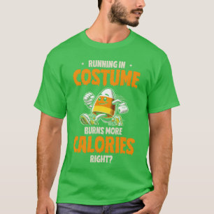 Laufen in Kostüme Burns Mehr Kalorien Halloween g T-Shirt