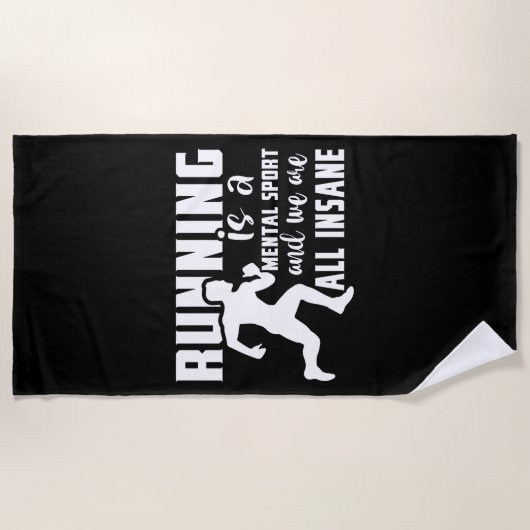 Laufen ist ein psychischer Sport und wir sind alle Strandtuch (Vorderseite)