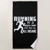 Laufen ist ein psychischer Sport und wir sind alle Strandtuch (Vorderseite)