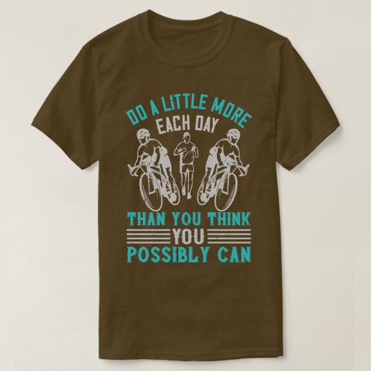 Laufen Machen Sie mehr, als Sie denken T-Shirt (Design vorne)