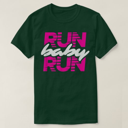 Laufen Sie Baby Run Motivation T-Shirt (Design vorne)