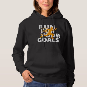 Laufen Sie für Ihre Zielmotivation Hoodie