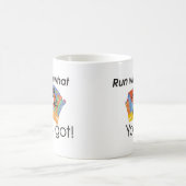 Laufen Sie mit, was Sie got Kaffeetasse (Mittel)