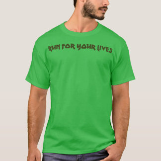 Laufen Sie um Ihr Leben grün T-Shirt