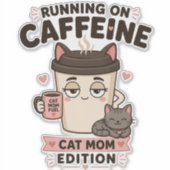 Laufend auf Kaffeewitzige Katzenmutter Laptop-Aufk Aufkleber (Vorderseite)