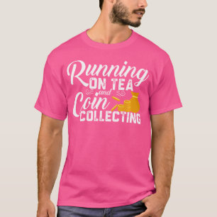Laufend auf Teesammelmünze Lustige Münzensammler T-Shirt