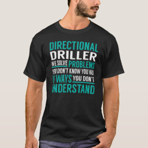 Laufender Bohrer löst Probleme T-Shirt