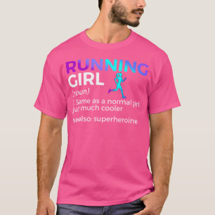 Laufendes Mädchen Definition Lustiger Läufer Genau T-Shirt