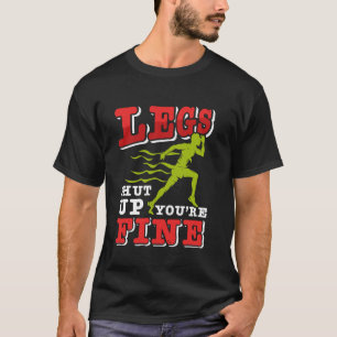 Läufer BEINE HALT DEN MUND DIR GEHT'S GUT Lustiger T-Shirt