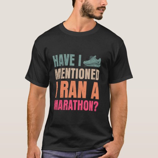 Läufer HABE ICH ERWÄHNT, ICH HABE EINE MARATHON Fu T-Shirt (Vorderseite)