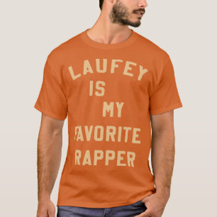 Laufey ist mein Lieblings-Rapper-Shirt Lieblings-R T-Shirt