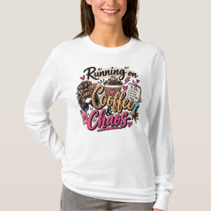 Läuft auf Kaffee & Chaos Leopard Unordentlicher Du T-Shirt