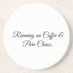 Läuft auf Kaffee & reinem Chaos. Getränkeuntersetzer