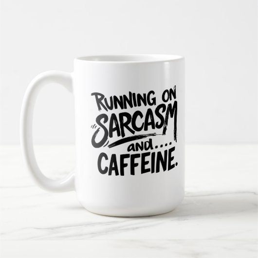 Läuft auf Sarkasmus und Koffein Kaffeetasse (Links)
