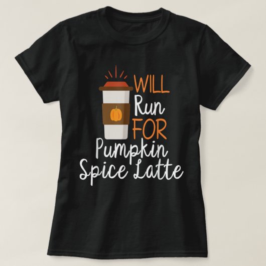 Läuft für Pumpkin Gewürz Latte Funny PSL laufen T-Shirt (Design vorne)
